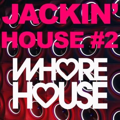 Whore House Jackin House #2 (2021)