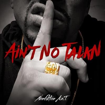 Nonfiktion A.N.T. - Ain't No TalkN (2021)