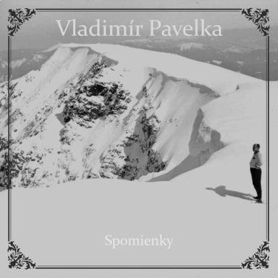 Vladimir Pavelka - Spomienky (2021) FLAC