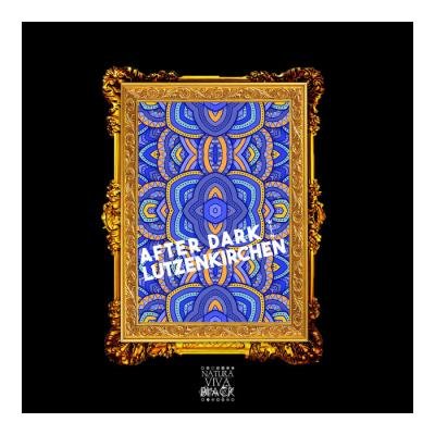 Lutzenkirchen - After Dark (Selected & Mixed by Lutzenkirchen) (2021) FLAC