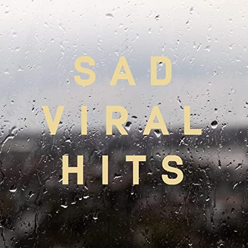 Sad Viral Hits (2021)