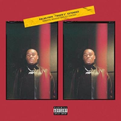 Kalan.Frfr - TwoFr 2 (Extended) (2021)