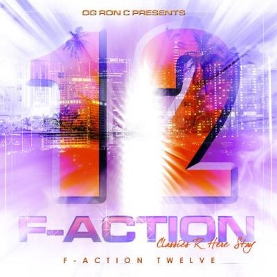 OG Ron C - F-Action 12 (Chopped & Screwed) (2021)