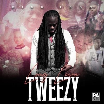 BiGG TooN - Long Live Tweezy (2021)