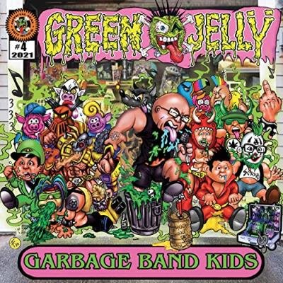 Green Jell - Garbage Band Kids (2021)