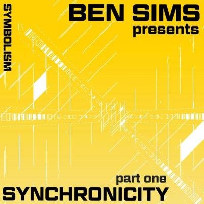 Ben Sims Presents Synchronicity Part One (2021)