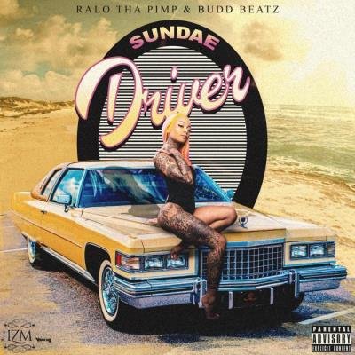 Buddbeatz & Ralo Tha Pimp - Sundae Driver (2021)