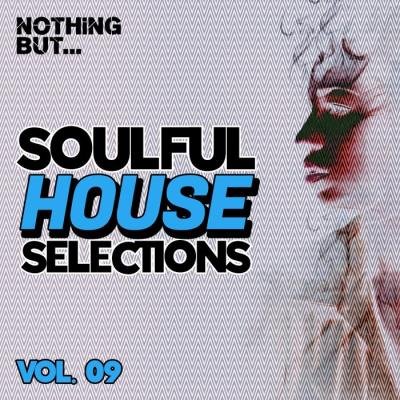 Nothing But... Soulful House Selections, Vol. 09 (2021)