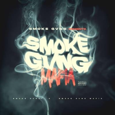 Smoke Gang - Smoke Gvng Mafia (2021)