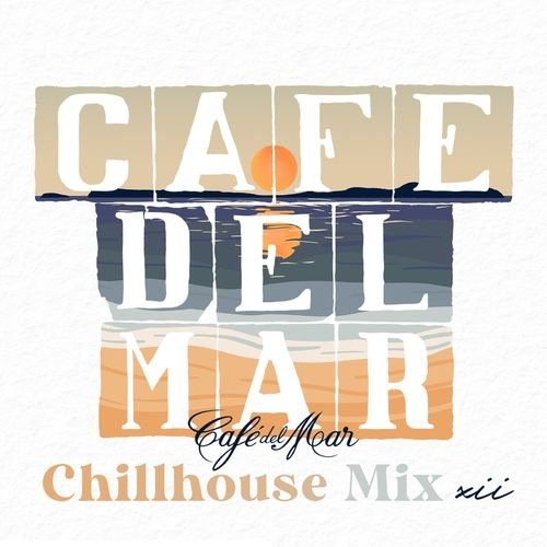 Cafe Del Mar Chillhouse Mix XII (2021) FLAC