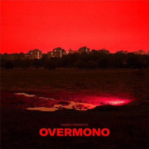Overmono - fabric presents Overmono | Unmixed + DJ Mix (2021) FLAC