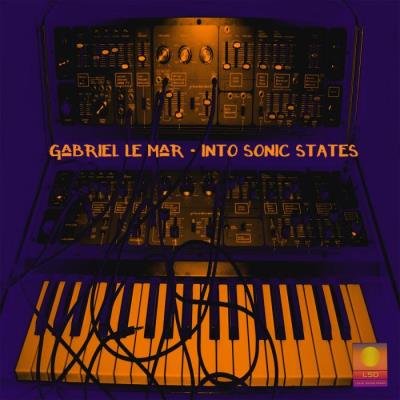 Gabriel Le Mar - Into Sonic States (2021)