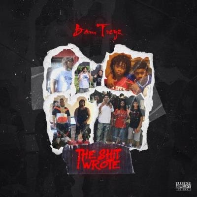 Bam Treyz - The Shit I Wrote (2021)
