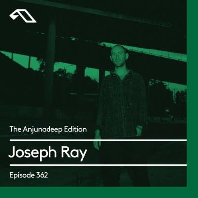 Joseph Ray - The Anjunadeep Edition 361 (2021-08-12)