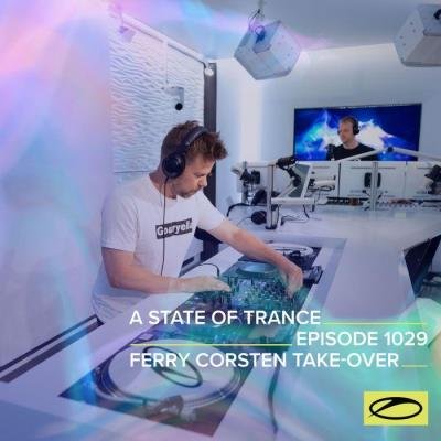 Ferry Corsten - A State Of Trance 1029 (2021-08-12)