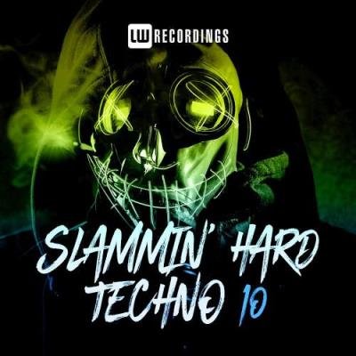 Slammin' Hard Techno, Vol. 10 (2021)