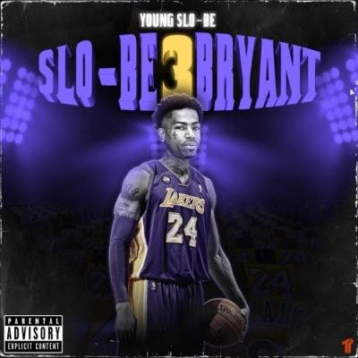 Young Slo-Be - Slo-Be Bryant 3 (2021)