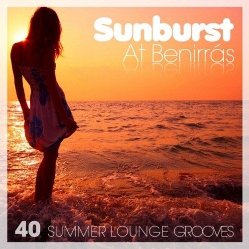 Sunburst at Benirras (40 Summer Lounge Grooves) (2021)