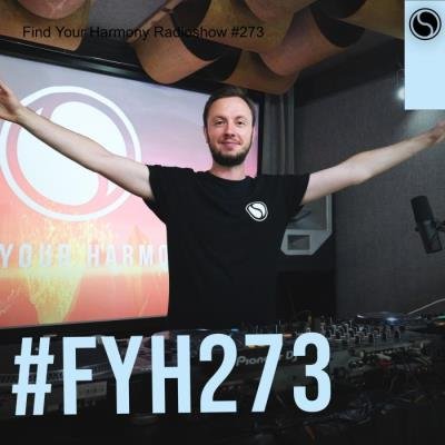 Andrew Rayel - Find Your Harmony Radioshow 273 (2021-09-08)