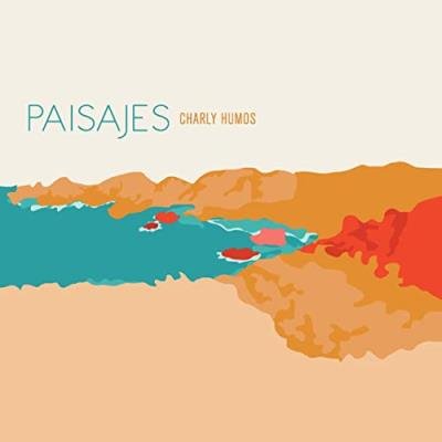 Charly Humos - Paisajes (2021)