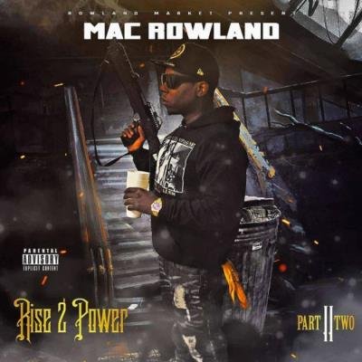 Mac Rowland - Rise 2 Power Part 2 (2021)