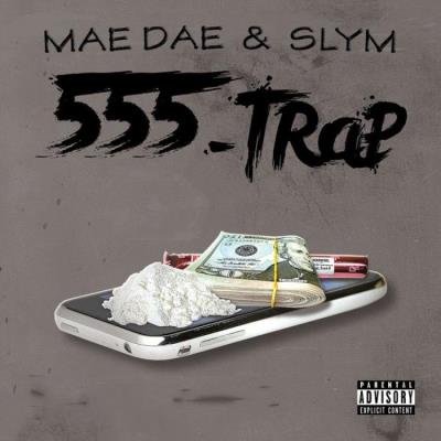 Mae Dae x Slym - 555-TRAP (2021)
