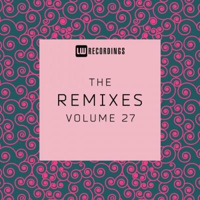 The Remixes Vol 27 (2021)