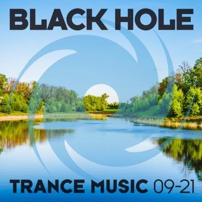 Black Hole: Black Hole Trance Music 09-21 (2021)