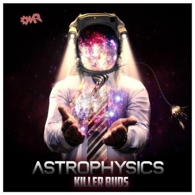 Killer Buds - Astrophysics (2021)