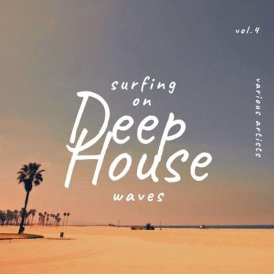 Surfing on Deep-House Waves, Vol. 4 (2021)