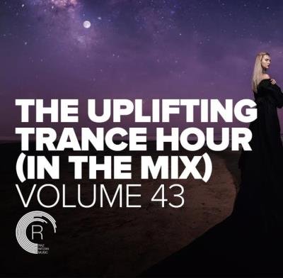 The Uplifting Trance Hour In The Mix, Vol. 43 (2021)