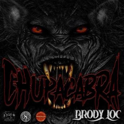 Brody Loc - Chupacabra (2021)