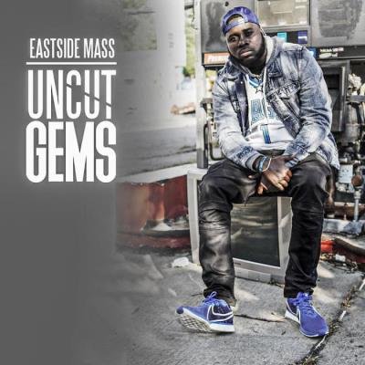 Eastside Mass - Uncut Gems (2021)