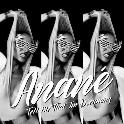 Anane - Tell Me That I'm Dreaming (Mixes) (2021)