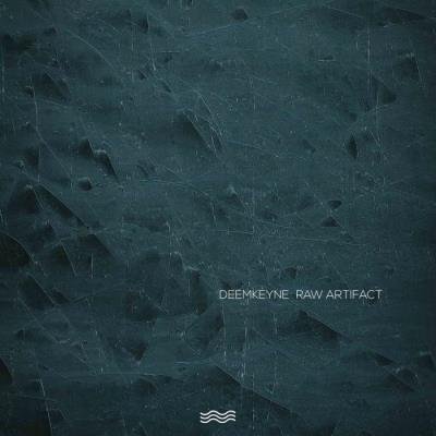 Deemkeyne - Raw Artifact (2021)