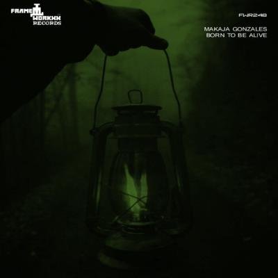 Makaja Gonzales - Born To Be Alive (2021)