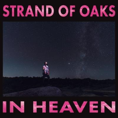 Strand Of Oaks - In Heaven (2021)