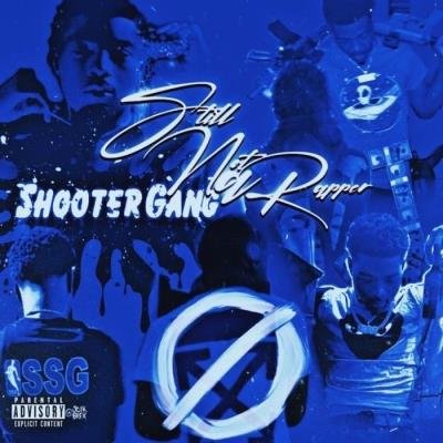 Shootergang VJ - Still Not A Rapper (2021)