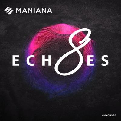 Maniana - Echoes 8 (2021)