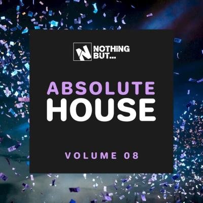 Nothing But... Absolute House, Vol. 08 (2021)