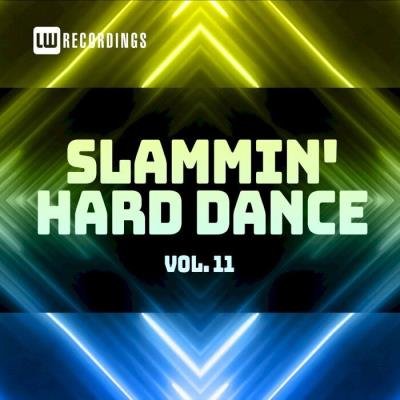 Slammin'' Hard Dance, Vol. 11 (2021)