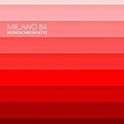 Milano 84 - Monochromatic (2021)