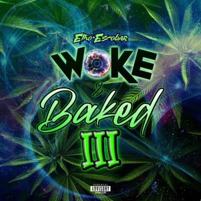 Etho Escobar - Woke And Baked 3 (2021)