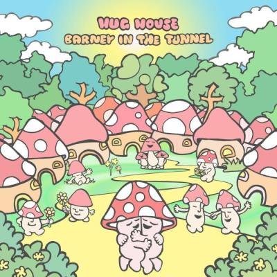 Barney In The Tunnel - Hug House (2021)