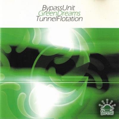 Bypass Unit - Green Dreams & Tunnel Flotation (2021)