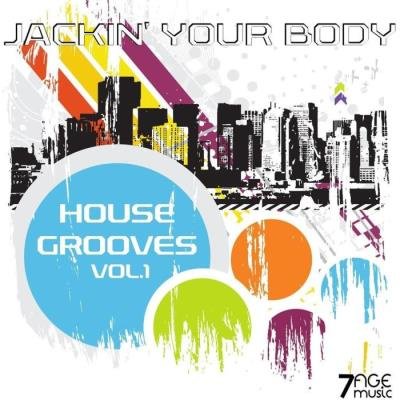 Jackin' Your Body House Grooves, Vol. 1 (2021)