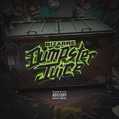 Bizarre - Dumpster Juice (2021)