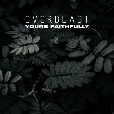 John Ov3rblast - Yours Faithfully (2021)