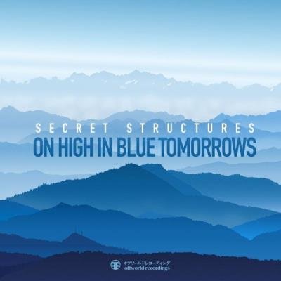 Secret Structures - On High In Blue Tomorrows (2021)