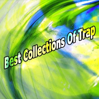 Best Collections Of Trap (2021)